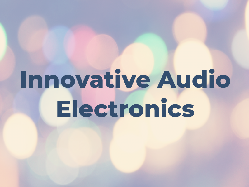 Innovative Audio & Electronics