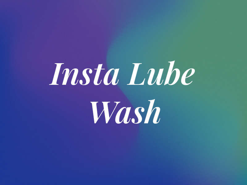 Insta Lube & Wash