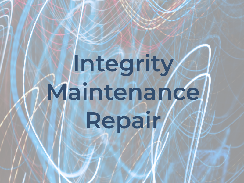 Integrity Maintenance & Repair