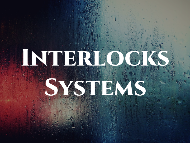 Interlocks Systems