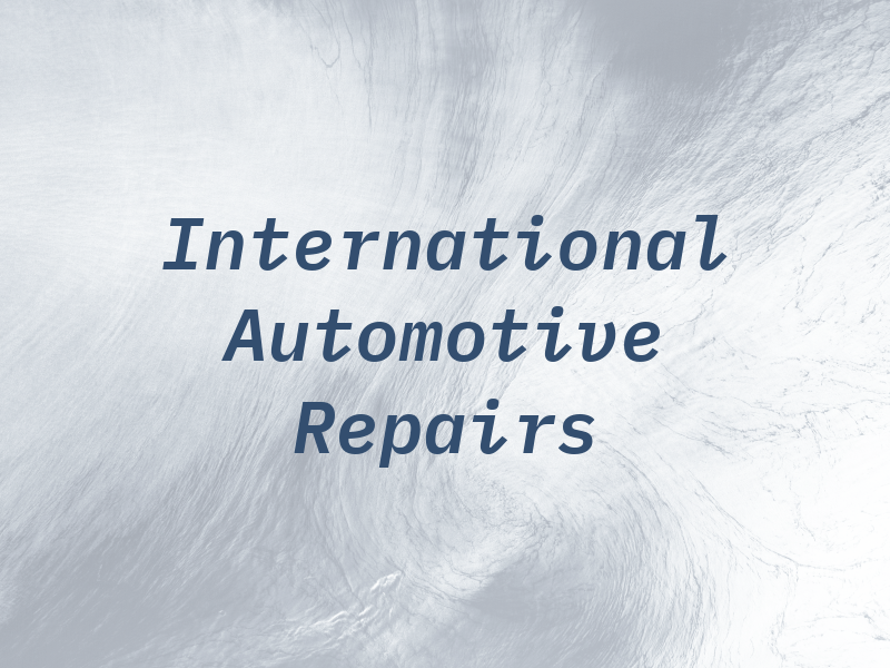 International Automotive Repairs