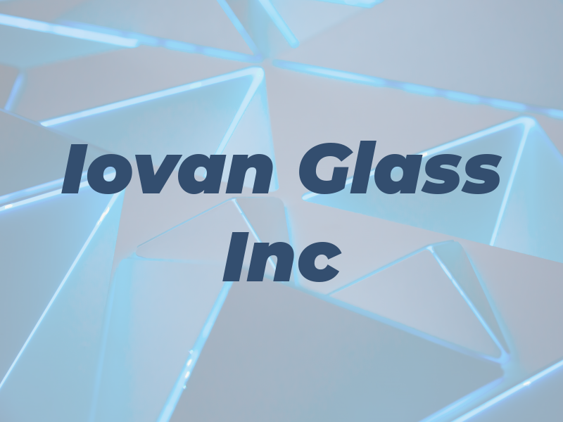 Iovan Glass Inc