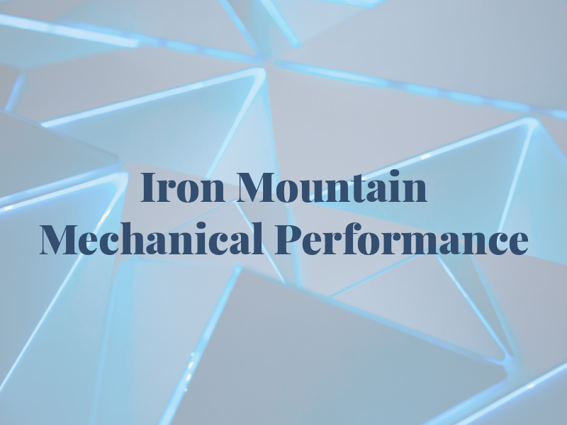 Iron Mountain Mechanical and Performance