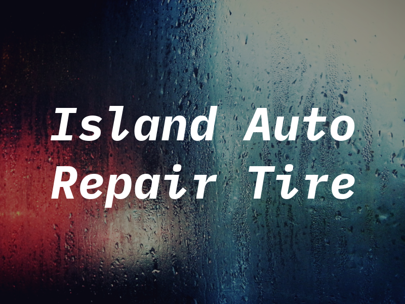 Island Auto Repair & Tire