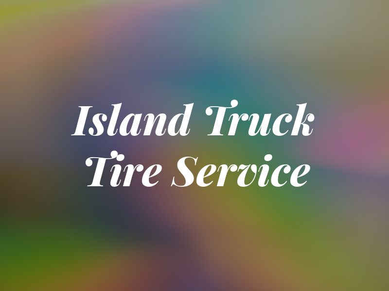 Island Truck Tire AND Service