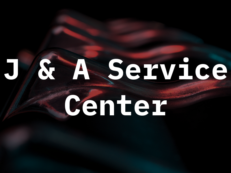 J & A Service Center