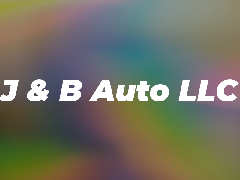 J & B Auto LLC