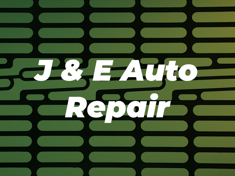 J & E Auto Repair