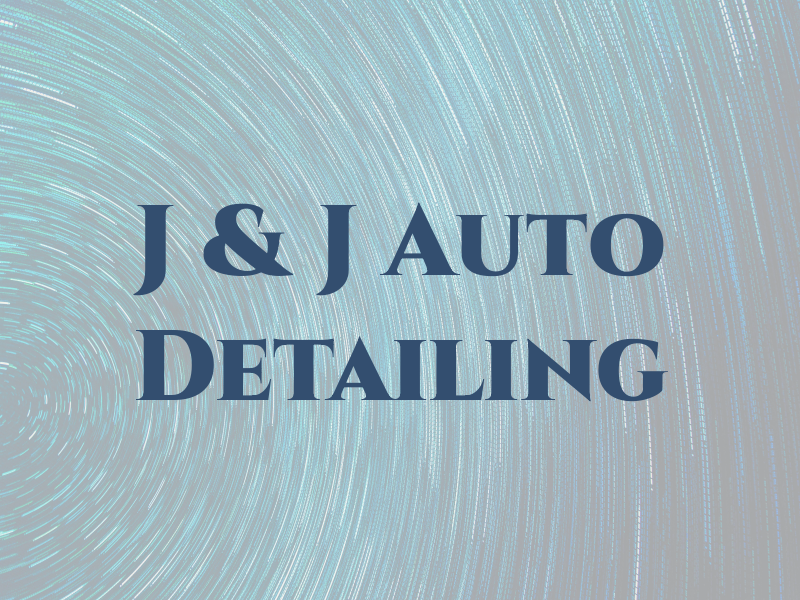 J & J Auto Detailing