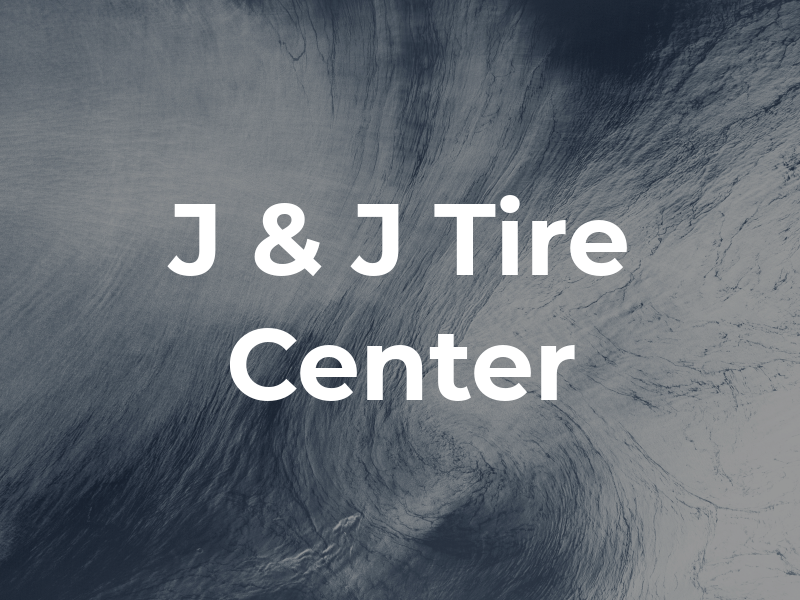 J & J Tire Center