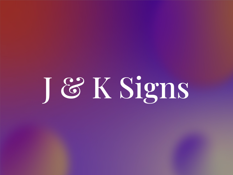 J & K Signs