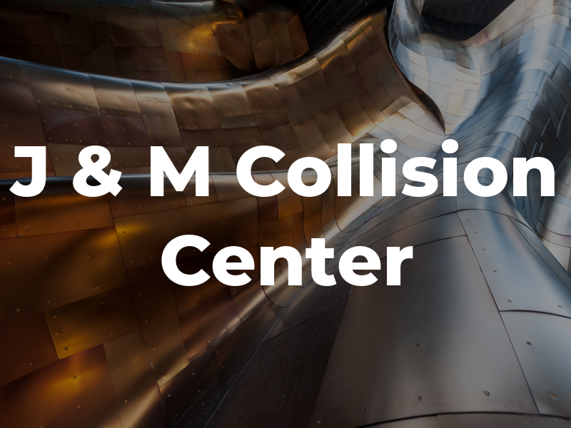 J & M Collision Center