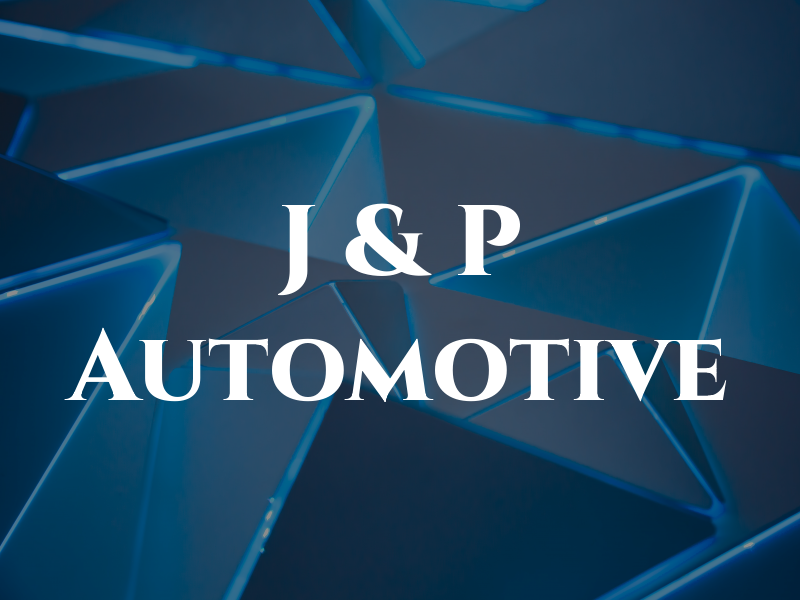 J & P Automotive