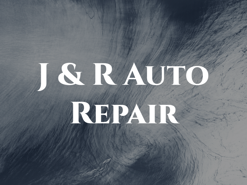 J & R Auto Repair