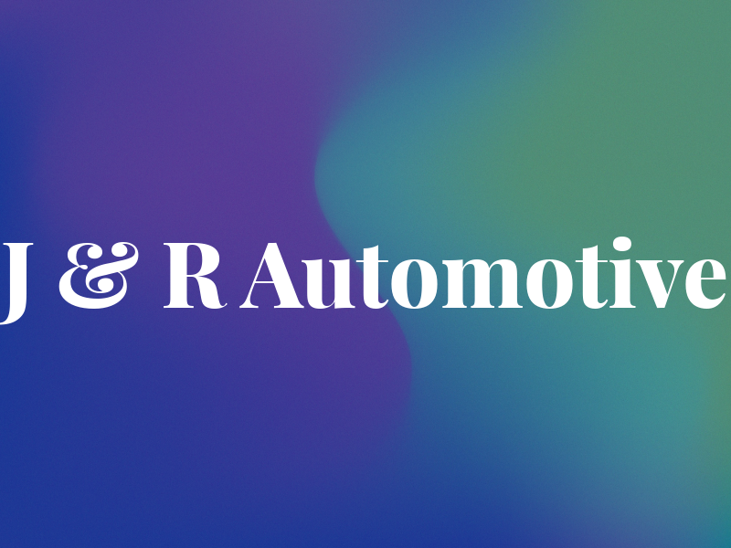 J & R Automotive