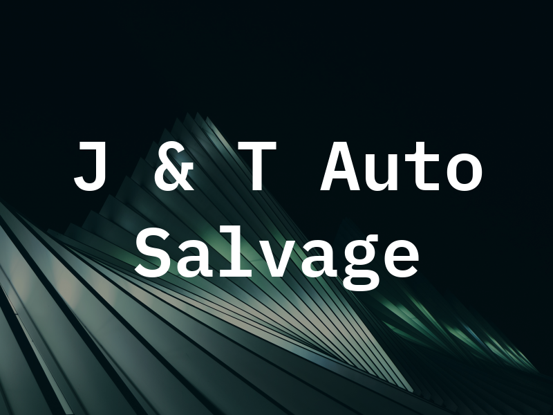 J & T Auto Salvage