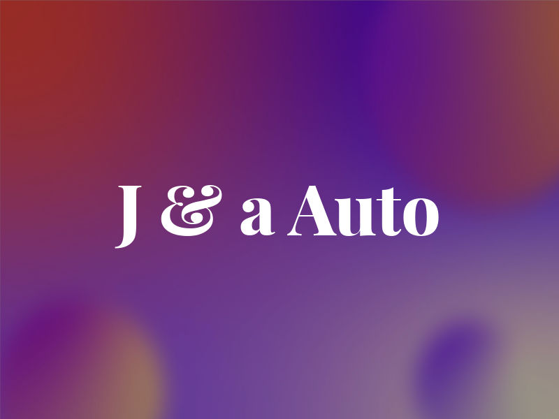 J & a Auto