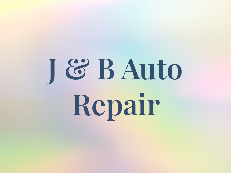 J & B Auto Repair
