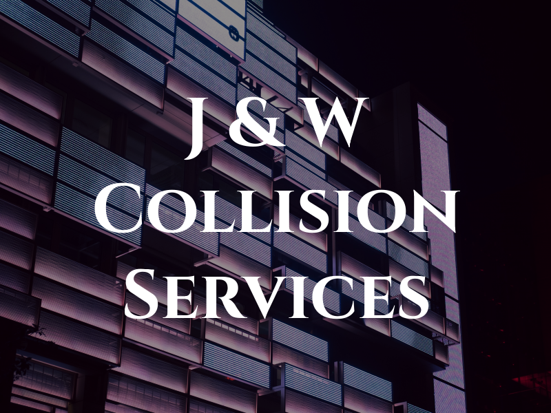 J & W Collision Services