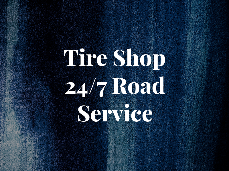 J C Tire Shop 24/7 Road Service