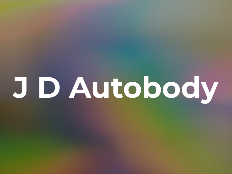 J D Autobody