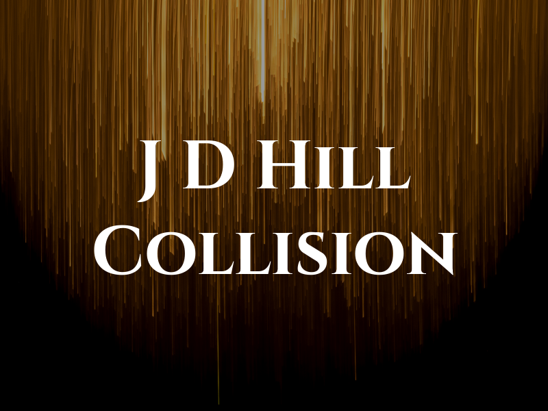 J D Hill Collision