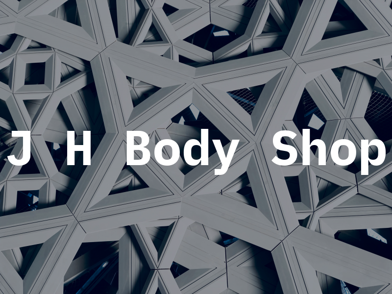 J H Body Shop