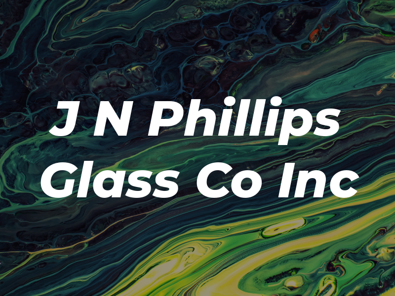J N Phillips Glass Co Inc