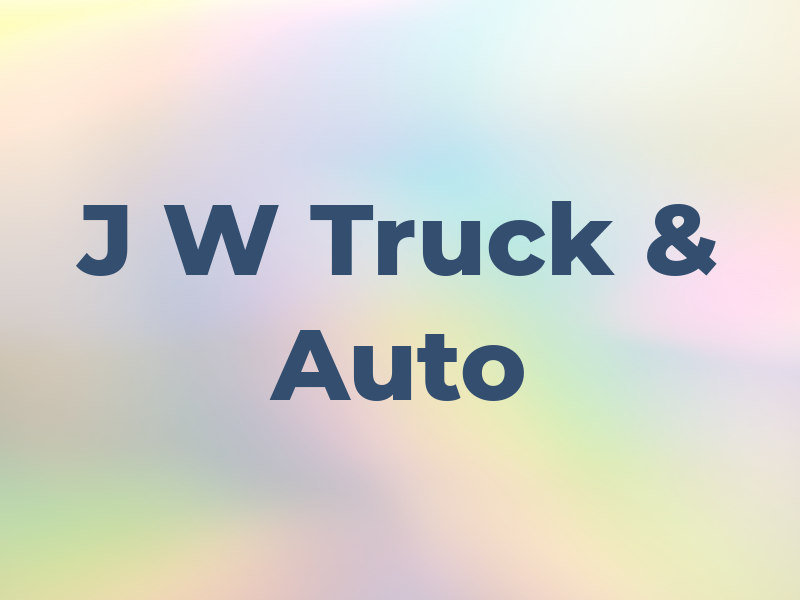 J W Truck & Auto