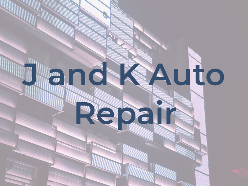 J and K Auto Repair
