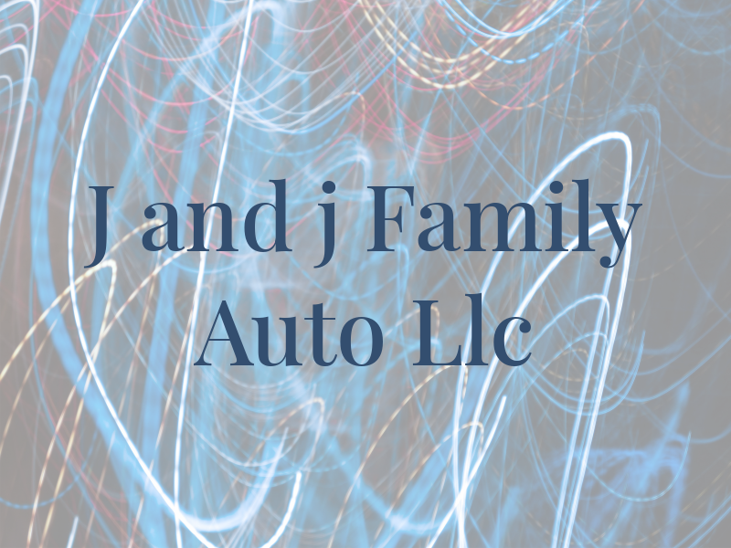 J and j Family Auto Llc