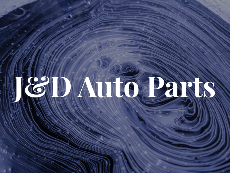 J&D Auto Parts