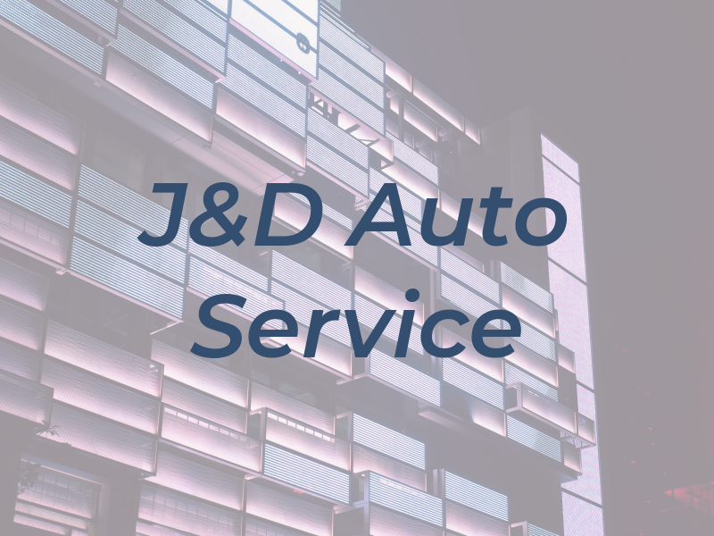 J&D Auto Service