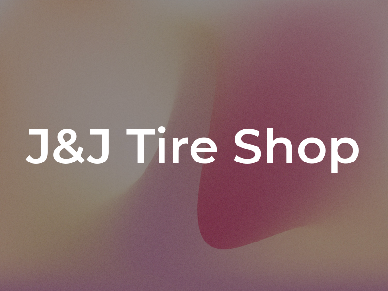 J&J Tire Shop