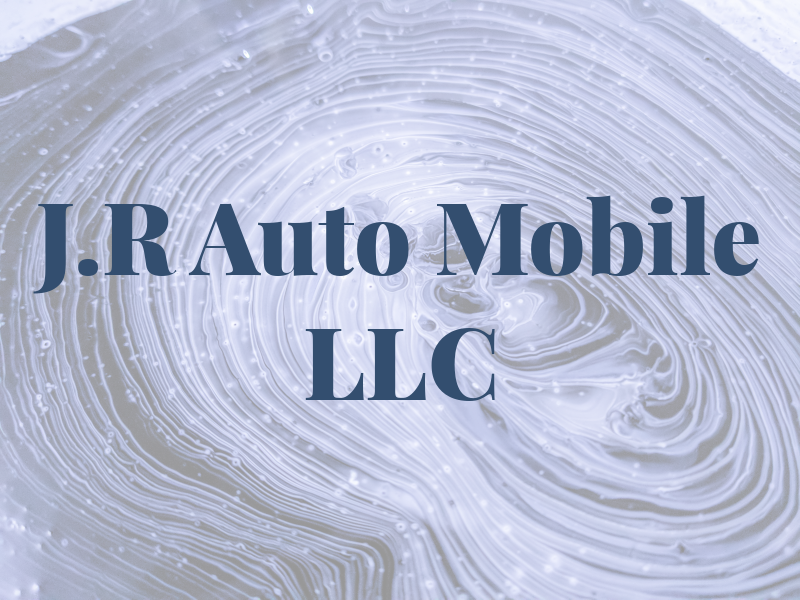 J.R Auto Mobile LLC