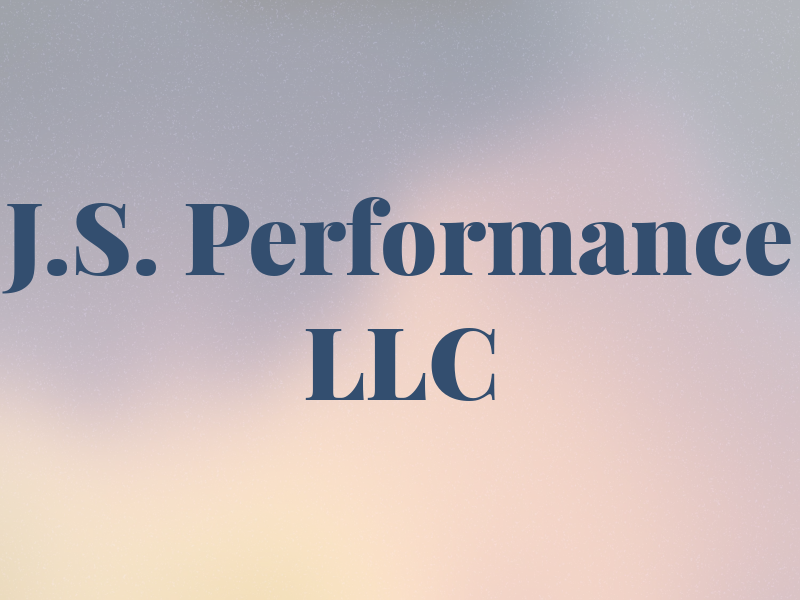 J.S. Performance LLC