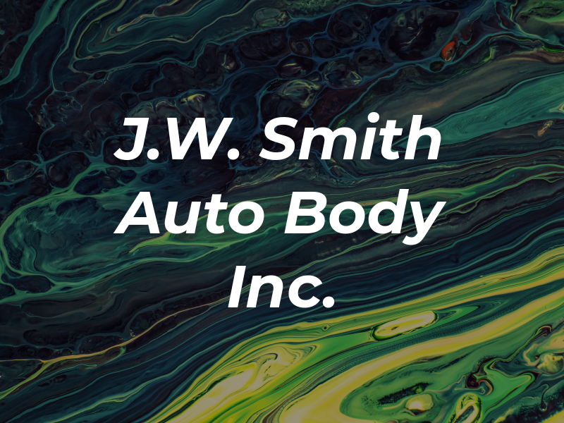J.W. Smith Auto Body Inc.
