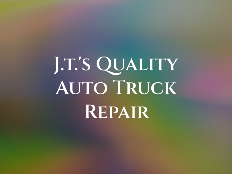 J.t.'s Quality Auto & Truck Repair