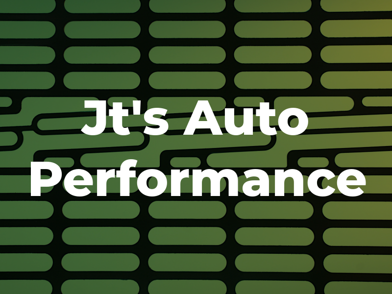Jt's Auto and Performance