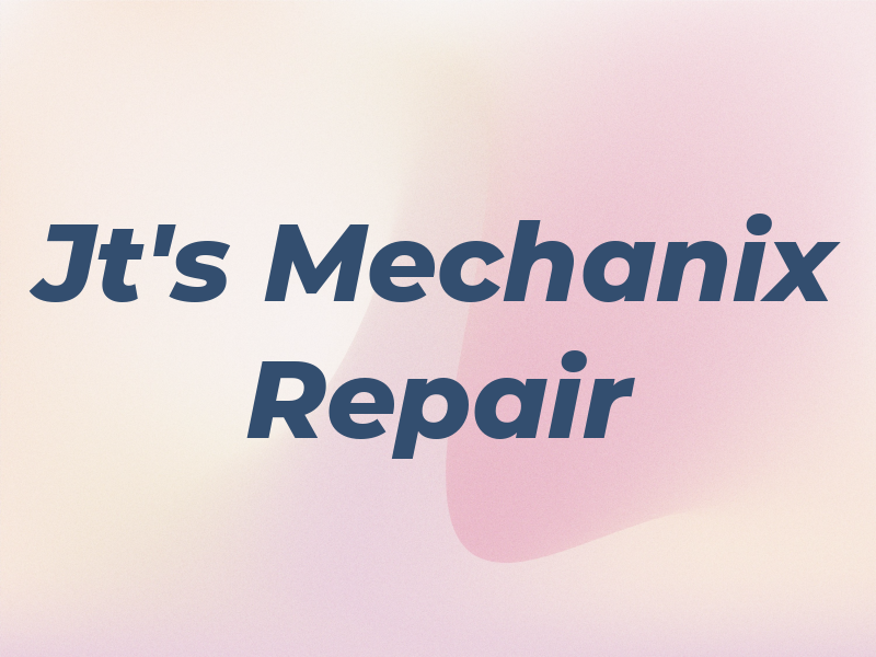 Jt's Mechanix Repair