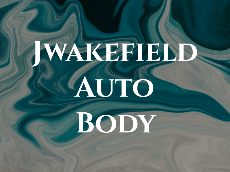 Jwakefield Auto Body