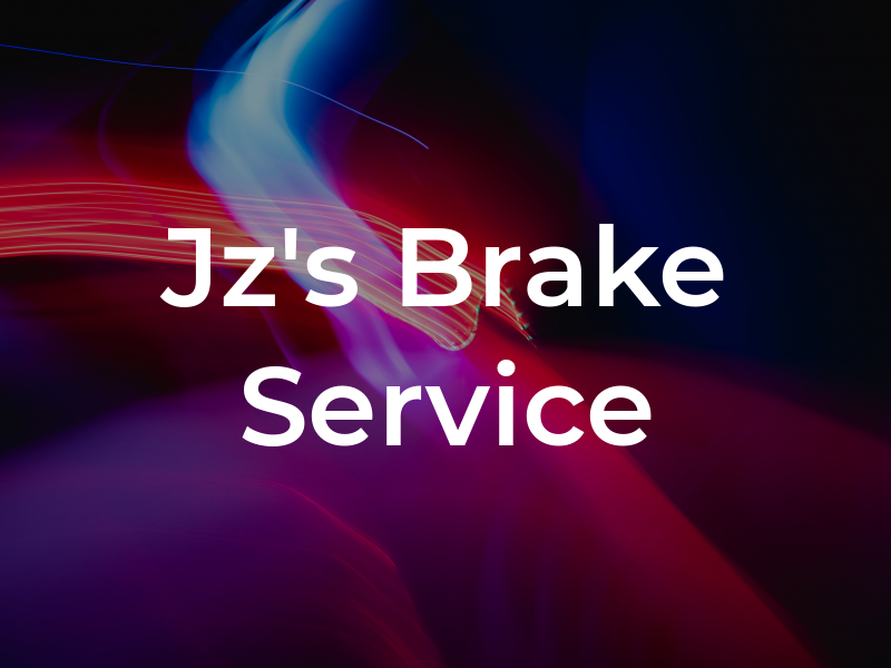 Jz's Brake & Oil Service