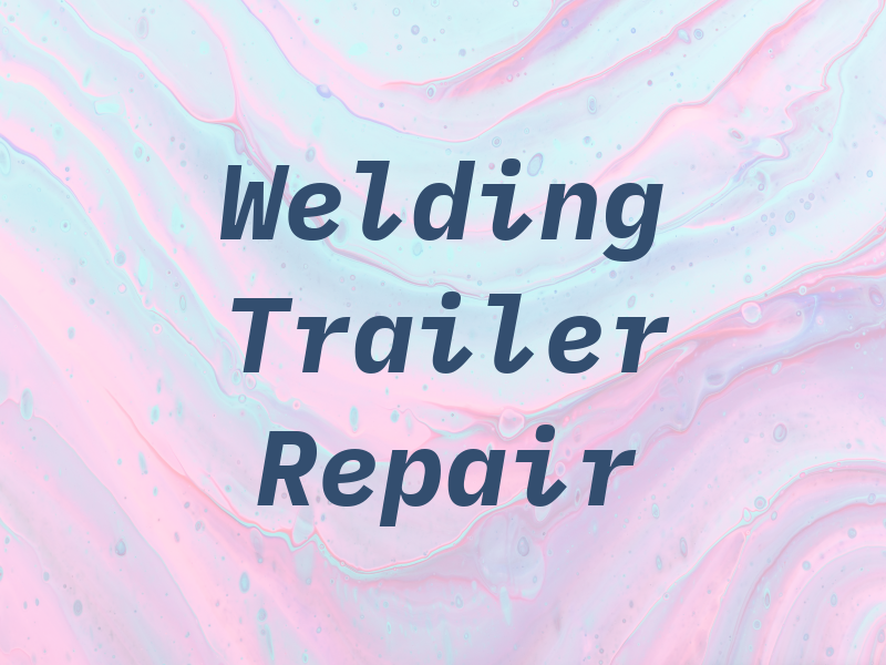 JC Welding & Trailer Repair