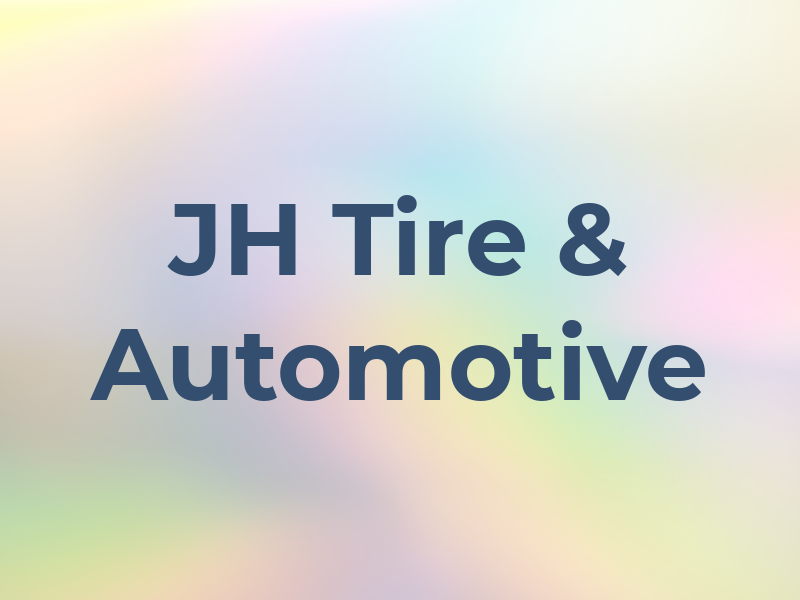 JH Tire & Automotive