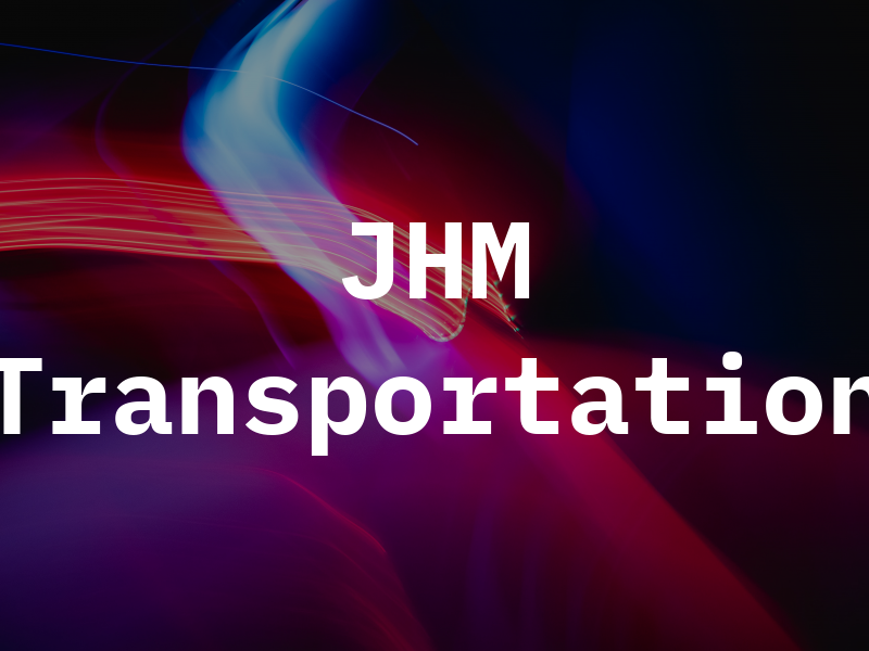 JHM Transportation