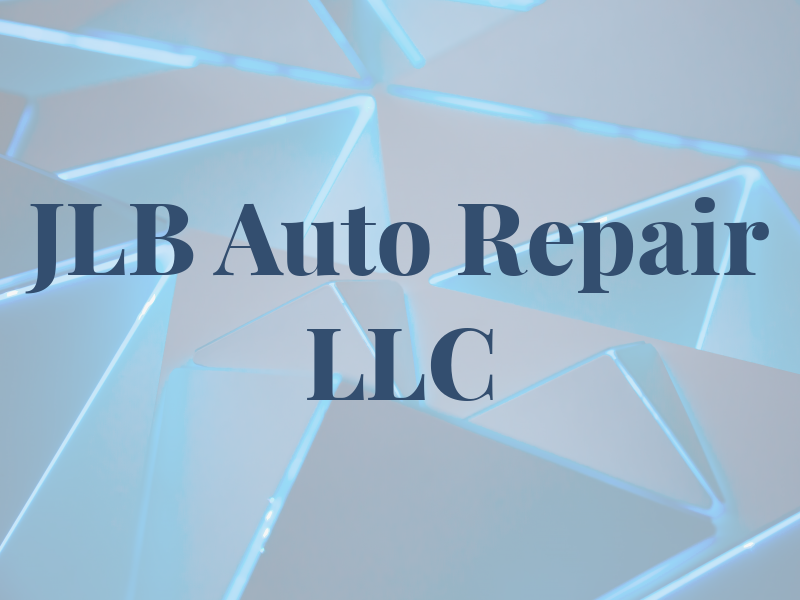 JLB Auto Repair LLC