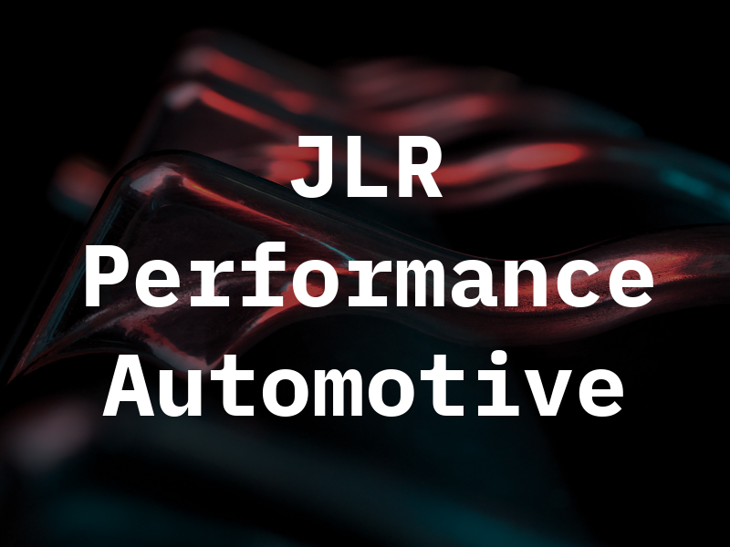 JLR Performance Automotive