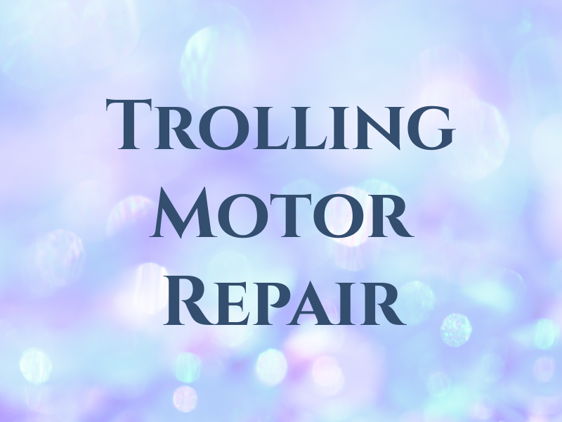 JLT Trolling Motor Repair