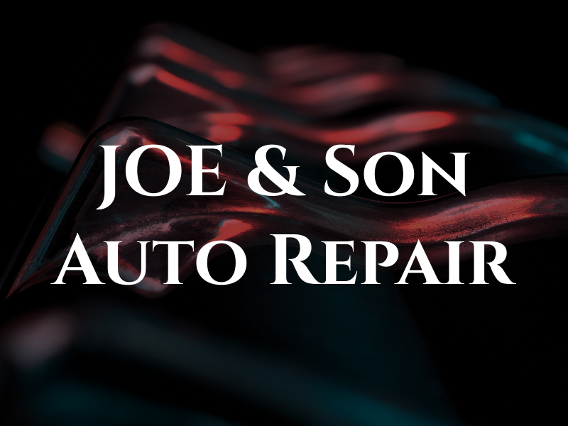 JOE & Son Auto Repair