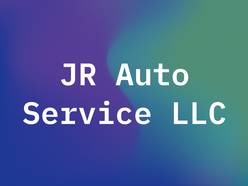 JR Auto Service LLC